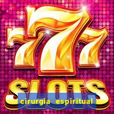 cirurgia espiritual marlon santos